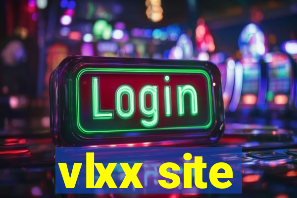 vlxx site